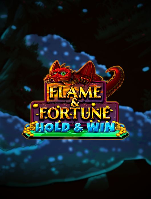 Flame and fortune Hold and Win