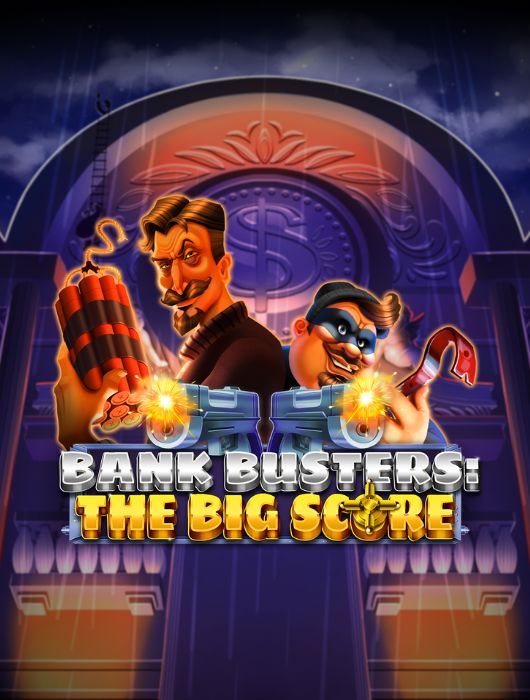 Bank Busters: The Big Score